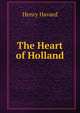The Heart of Holland, Henry Havard 