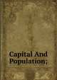 Capital And Population;, 