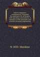 Aids to engineers' examinations. Prepared for applicants for all grades, with questions and answers. A summary of the principles and practice of steam engineering, N 1833- Hawkins 