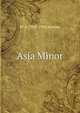 Asia Minor, W A. 1863-1920 Hawley 