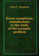 Horae synopticae; contributions to the study of the synoptic problem, John C. Hawkins 
