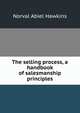 The selling process, a handbook of salesmanship principles, Norval Abiel Hawkins 