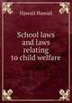School laws and laws relating to child welfare, Hawaii Hawaii 