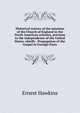 Historical notices of the missions of the Church of England in the North American colonies, previous to the independence of the United States: chiefly . Propagation of the Gospel in Foreign Parts, Ernest Hawkins 