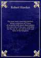 The poor man's morning portion: being a selection of a verse of scripture with short observations for every day of the year : intended for the use of . are rich in faith and heirs of the kingdom, Robert Hawker 