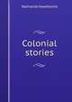 Colonial stories, Nathaniel Hawthorne 