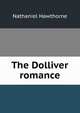 The Dolliver romance, Nathaniel Hawthorne 