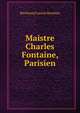 Maistre Charles Fontaine, Parisien, Richmond Laurin Hawkins 