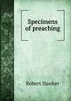Specimens of preaching, Robert Hawker 