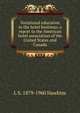 Vocational education in the hotel business; a report to the American hotel association of the United States and Canada, L S. 1879-1960 Hawkins 