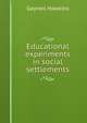 Educational experiments in social settlements, Gaynell Hawkins 