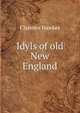 Idyls of old New England, Clarence Hawkes 