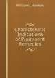 Characteristic Indications of Prominent Remedies, William J. Hawkes 
