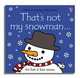 That's Not My Snowman, Fiona Watt 
