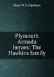 Plymouth Armada heroes: The Hawkins family, Mary W. S. Hawkins 