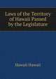 Laws of the Territory of Hawaii Passed by the Legislature, Hawaii Hawaii 