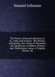 The Works of Samuel Johnson, Ll. D.: Tales and Visions: The History of Rasselas, the Vision of Theodore, the Apotheosis of Milton. Prayers and . Reflections. Irene, a Tragedy. Poems. Mi, Johnson Samuel 