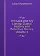 The Lock and Key Library: Classic Mystery and Detective Stories, Volume 2, Julian Hawthorne 