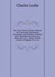 The True Church of Christ, Shewed by Concurrent Testimonies of Scripture, and Primitive Tradition By E. Hawarden in Answer to a Book, Ascr. to C. . Rome, and the Church of England. Pt.1,2 In, Charles Leslie 