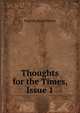 Thoughts for the Times, Issue 1, Hugh Reginald Haweis 