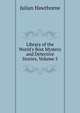 Library of the World's Best Mystery and Detective Stories, Volume 5, Julian Hawthorne 