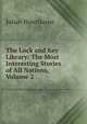 The Lock and Key Library: The Most Interesting Stories of All Nations, Volume 2, Julian Hawthorne 