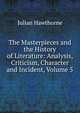 The Masterpieces and the History of Literature: Analysis, Criticism, Character and Incident, Volume 5, Julian Hawthorne 