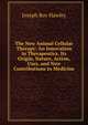 The New Animal Cellular Therapy: An Innovation in Therapeutics, Its Origin, Nature, Action, Uses, and New Contributions to Medicine, Joseph Roy Hawley 