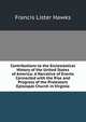 Contributions to the Ecclesiastical History of the United States of America: A Narrative of Events Connected with the Rise and Progress of the Protestant Episcopal Church in Virginia, Francis Lister Hawks 