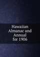 Hawaiian Almanac and Annual for 1906, 