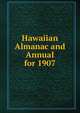 Hawaiian Almanac and Annual for 1907, 