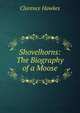 Shovelhorns: The Biography of a Moose, Clarence Hawkes 
