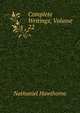 Complete Writings, Volume 22, Nathaniel Hawthorne 