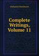 Complete Writings, Volume 11, Nathaniel Hawthorne 