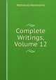 Complete Writings, Volume 12, Nathaniel Hawthorne 