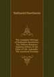 The Complete Writings of Nathaniel Hawthorne: The Dolliver Romance. Sepimus Felton, Or the Elixir of Life. Appendix: The Ancestral Footstep, Nathaniel Hawthorne 
