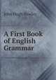 A First Book of English Grammar, John Hugh Hawley 