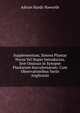 Supplementum, Sistens Plantas Novas Vel Nuper Introductas, Sive Omissas in Synopse Plantarum Succulentarum: Cum Observationibus Variis Anglicanis, Adrian Hardy Haworth 