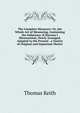 The Complete Measurer: Or, the Whole Art of Measuring, Containing the Substance of Hawney's Mensuration, Newly Arranged, Adapted to the Present . a Variety of Original and Important Matter, Thomas Keith 