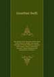 The Works of Dr. Jonathan Swift, Dean of St. Patrick's, Dublin: Accurately Revised, in Twelve Volumes. Adorned with Copper-Plates; with Some Account . Notes Historical and Explanatory, Volume 4, Swift, Jonathan, 1667-1745 