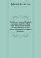 The Silver Coins of England Arranged and Described with Remarks On British Money, Previous to the Saxon Dynasties. by Edward Hawkins. ., Edward Hawkins 