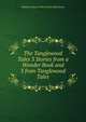 The Tanglewood Tales 3 Stories from a Wonder Book and 3 from Tanglewood Tales., Nathaniel [two Or More Storie Hawthorne 