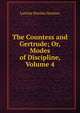 The Countess and Gertrude; Or, Modes of Discipline, Volume 4, Laetitia Matilda Hawkins 