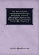 The World's Great Masterpieces: History, Biography, Science, Philosophy, Poetry, the Drama, Travel, Adventure, Fiction, Etc, Volume 4, Julian Hawthorne 