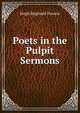 Poets in the Pulpit Sermons., Hugh Reginald Haweis 