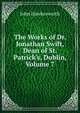The Works of Dr. Jonathan Swift, Dean of St. Patrick's, Dublin, Volume 7, John Hawkesworth 