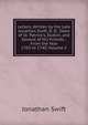 Letters, Written by the Late Jonathan Swift, D. D.: Dean of St. Patrick's, Dublin, and Several of His Friends : From the Year 1703 to 1740, Volume 5, Swift, Jonathan, 1667-1745 