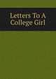 Letters To A College Girl, 