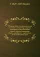 The great West: its attractions and resources : containing a popular description of the marvellous scenery, physical geography, fossils, and glaciers . explorations in the Yellowstone park ., F 1829-1887 Hayden 