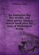 An Australian Rip Van Winkle, and other pieces; being a sketch-book after the style of Washington Irving, William Hay 